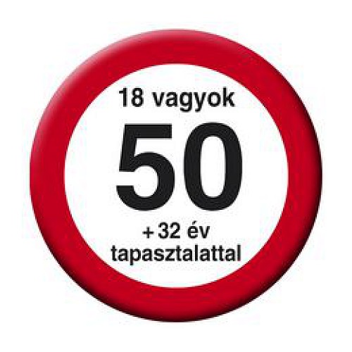 Nem vagyok 50... Sebességkorlátozós Kitűző 5.5cm