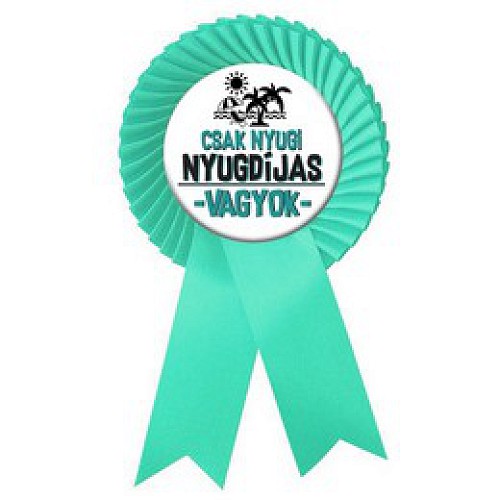 Csak Nyugi Nyudíjas Vagyok... Szalagos kitűző
